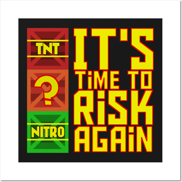 It's Time to Risk Again Wall Art by Scakko